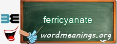 WordMeaning blackboard for ferricyanate